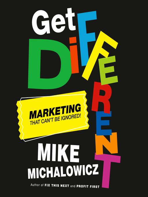 Title details for Get Different by Mike Michalowicz - Available